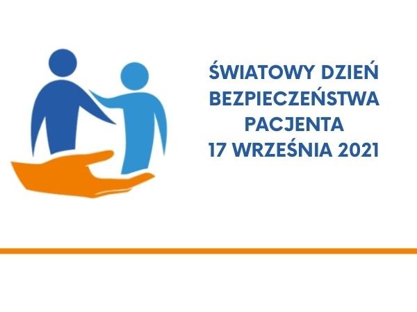 Światowy Dzień Bezpieczeństwa Pacjenta 2021